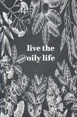 Book cover for Live the Oily Life