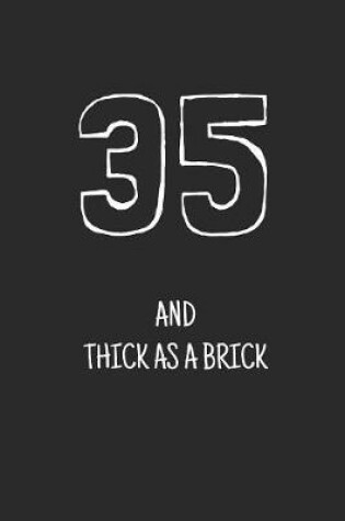 Cover of 35 and thick as a brick