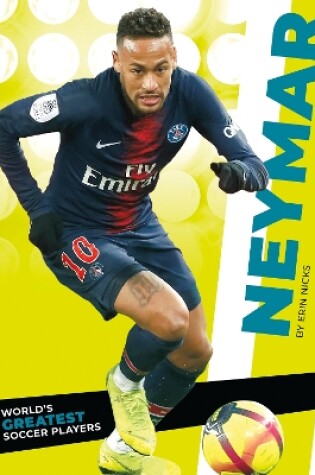 Cover of World's Greatest Soccer Players: Neymar