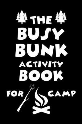 Book cover for The Busy Bunk Activity Book For Camp