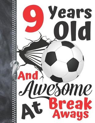 Book cover for 9 Years Old And Awesome At Break Aways