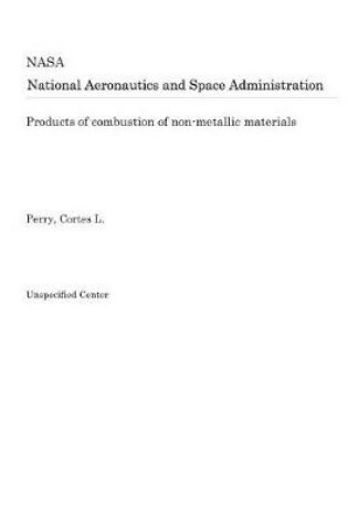 Cover of Products of Combustion of Non-Metallic Materials