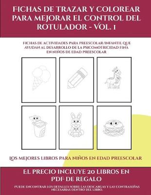 Cover of Los mejores libros para niños en edad preescolar (Fichas de trazar y colorear para mejorar el control del rotulador - Vol 1)