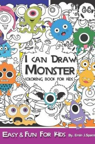 Cover of I can Draw Monster and Coloring Book for Kids