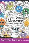 Book cover for I can Draw Monster and Coloring Book for Kids