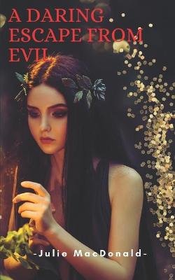 Book cover for A Daring Escape from Evil