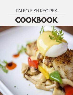 Book cover for Paleo Fish Recipes Cookbook