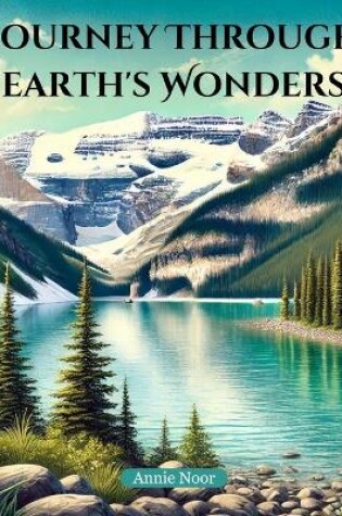 Cover of Journey Through Earth's Wonders