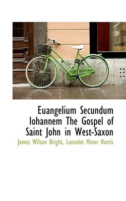 Book cover for Euangelium Secundum Iohannem the Gospel of Saint John in West-Saxon