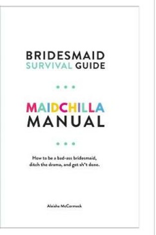 Cover of Maidchilla Manual - Bridesmaid Survival Guide