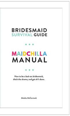 Book cover for Maidchilla Manual - Bridesmaid Survival Guide