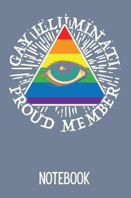 Book cover for Gay Illuminati Proud Member Notebook