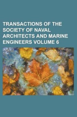 Cover of Transactions of the Society of Naval Architects and Marine Engineers Volume 6