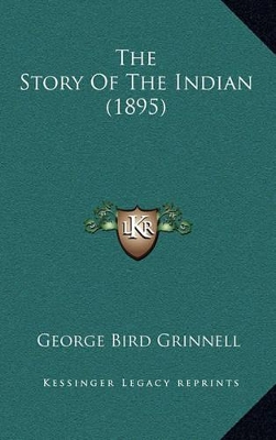 Book cover for The Story Of The Indian (1895)