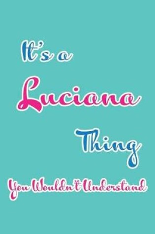 Cover of It's a Luciana Thing You Wouldn't Understand