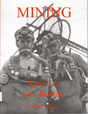 Book cover for Mining, Ayrshire's Lost Industry