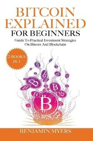 Cover of Bitcoin Explained for Beginners (2 Books in 1)