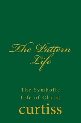 Cover of The Pattern Life