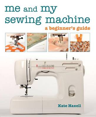 Book cover for Me and My Sewing Machine