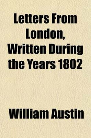 Cover of Letters from London, Written During the Years 1802