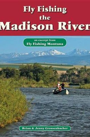 Cover of Fly Fishing the Madison River