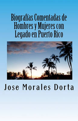 Book cover for Biografias Comentadas de Hombres y Mujeres con Legado en Puerto Rico