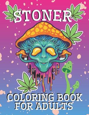 Book cover for Stoner Coloring Book for Adults