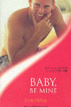 Book cover for Baby, be Mine