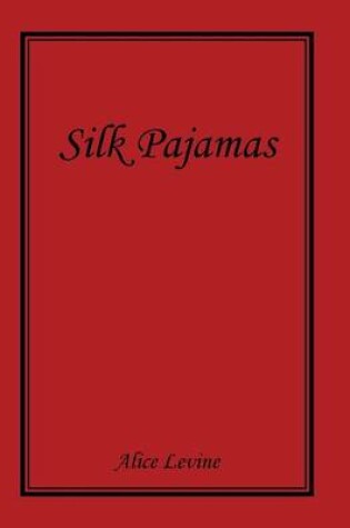 Cover of Silk Pajamas