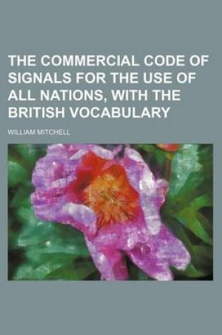 Cover of The Commercial Code of Signals for the Use of All Nations, with the British Vocabulary
