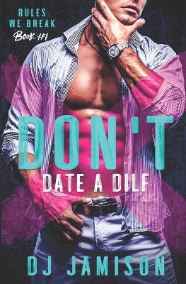 Book cover for Don't Date A DILF