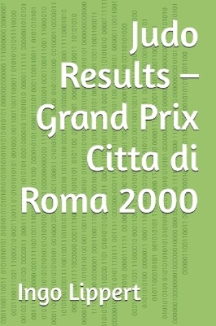 Cover of Judo Results - Grand Prix Citta di Roma 2000