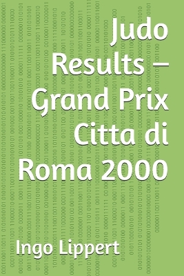 Book cover for Judo Results - Grand Prix Citta di Roma 2000