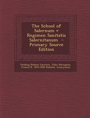 Book cover for The School of Salernum = Regimen Sanitatis Salernitanum - Primary Source Edition