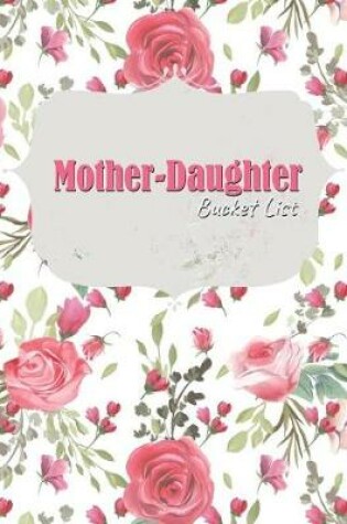 Cover of Mother-Daughter Bucket List