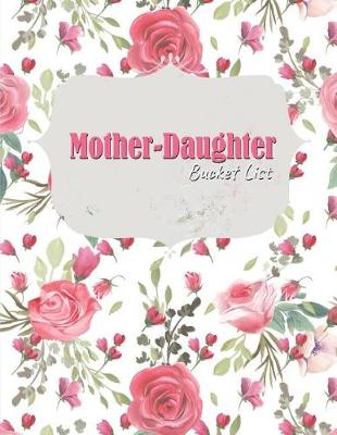 Book cover for Mother-Daughter Bucket List