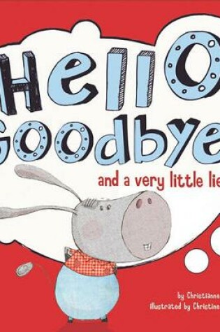 Cover of Hello, Goodbye, and a Very Little Lie
