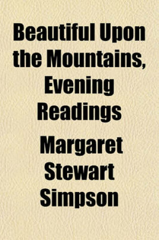 Cover of Beautiful Upon the Mountains, Evening Readings