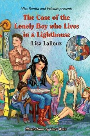 Cover of The Case of the Lonely Boy Who Lives in a Lighthouse