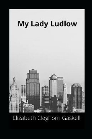 Cover of My Lady Ludlow illustrsted