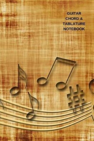 Cover of Guitar Chord and Tablature Notebook