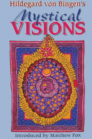 Cover of Hildegard Von Bingen's Mystical Visions