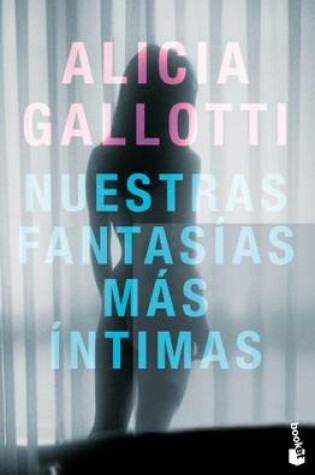 Cover of Nuestras Fantasias Mas Intimas / Our Innermost Sexual Fantasies