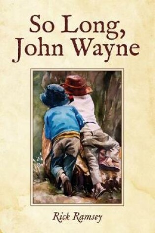 Cover of So Long, John Wayne