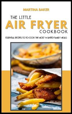 Book cover for The Little Air Fryer Cookbook