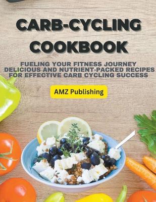 Book cover for Carb-Cycling Cookbook