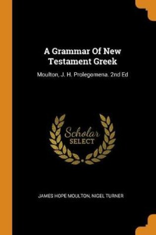 Cover of A Grammar of New Testament Greek