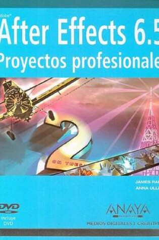 Cover of After Effects 6.5 Proyectos Profesionales - CD DVD