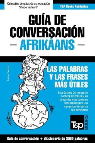 Cover of Guia de Conversacion Espanol-Afrikaans y vocabulario tematico de 3000 palabras