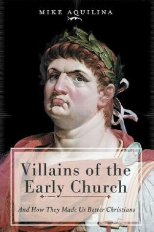Cover of Villains of the Early Church